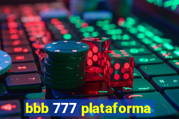 bbb 777 plataforma